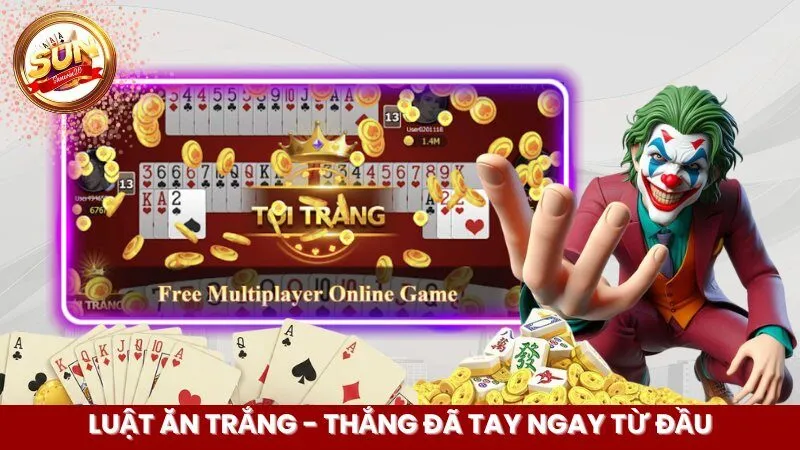Luật ăn trắng - thắng đã tay ngay từ đầu